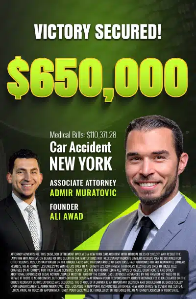 Victory secured: a $650,000 New York car accident settlement from CEO Lawyer Personal Injury Law Firm, won on $110,371.28 in medical bills by Associate Attorney Admir Muratovic, licensed in New York, with founder Ali Awad.