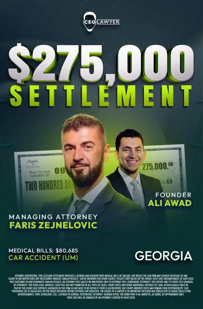 A major win in Georgia: CEO Lawyer Personal Injury Law Firm secured a $275,000 car accident settlement for a client with $80,685 in medical bills, led by Managing Trial Attorney Faris Zejnelovic with founder Ali Awad, both licensed in Georgia.